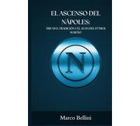 EL ASCENSO DEL NÁPOLES: TRIUNFO, TRADICIÓN Y EL ALMA DEL FÚTBOL SUREÑO