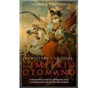 El ascenso y la caída del Imperio otomano (Tascabile)