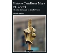 El asco / The Disgust: Thomas Bernhard en San Salvador: 644