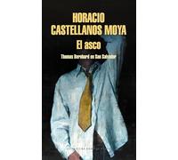 El asco: Thomas Bernhard en San Salvador / Revulsion: Thomas Bernhard in San Salvador: Thomas Bernhard En San Salvador/ Thomas Bernhard in San Salvador