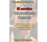 El asesino del presidente Kennedy: Un sistema más letal que un solo hombre