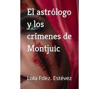 El astrólogo y los crímenes de Montjuic