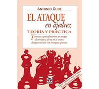 El ataque en ajedrez : teoría y práctica