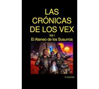 El Ateneo de los Susurros: Las Crónicas de los Vex Vol 1