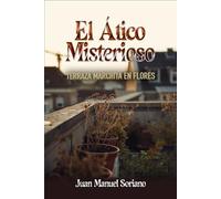 EL ÁTICO MISTERIOSO: Terraza Marchita en Flores
