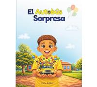EL AUTOBÚS SORPRESA: Una Divertida Aventura Escolar para Niños