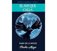 EL AVE QUE CALLA: DAMA DE LA NOCHE