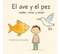 El ave y el pez: Nadar, volar y amar.
