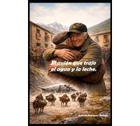 EL AVIÓN QUE TRAJO EL AGUA Y LA LECHE