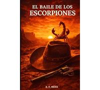 EL BAILE DE LOS ESCORPIONES