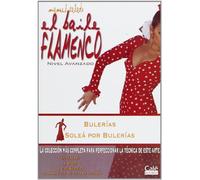 El Baile Flamenco : Bulerias, Solea Por Bulerias