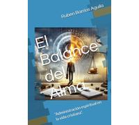 El Balance del Alma.: “Administración espiritual en la vida cristiana”.