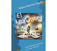 El Balance del Alma.: “Administración espiritual en la vida cristiana”.