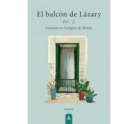 El balcón de Lázary: Cuentos en tiempos de fiestas