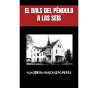 EL BALS DEL PÉNDULO A LAS SEIS