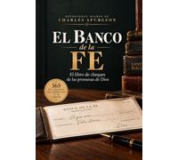 El Banco de la Fe: El libro de cheques de las promesas de Dios - Devocional diario de Charles Spurgeon