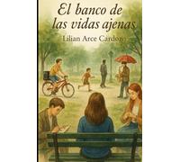 El banco de las vidas ajenas: Reflexiones desde el encierro y la memoria.