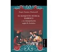 El banquete musical barroco y su interpretación según la acéntica: 26
