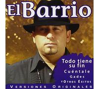 El Barrio - TODO TIENE SU FIN Y..