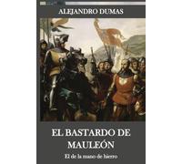 El bastardo de Mauleón: El de la mano de hierro