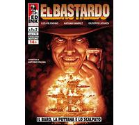 El Bastardo. Il baro, la puttana e lo scalpato (Vol. 1)