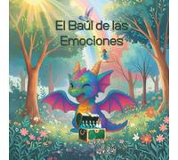 El Baúl de las Emociones con Nubo: Un viaje mágico para reconocer y expresar sentimientos: Actividades interactivas y cuentos para que los niños comprendan sus emociones