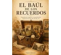 El Baúl de los Recuerdos: Libro de Estimulación Cognitiva y Terapia de Reminiscencia para Personas Mayores | Recuerdos de la Vida en la España de los Años 40, 50, 60 y 70 | Letra Grande