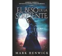 El Beso de la Serpiente: Thrillers de Fantasía Urbana