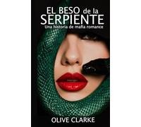 El beso de la serpiente: Una historia de mafia romance: 1