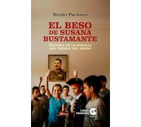 El Beso de Susana Bustamante: Historia de la pandilla más temible del mundo