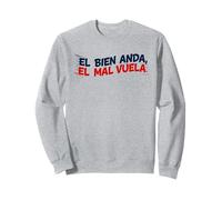El Bien Anda El Mal Vuela, Spagnolo Incoraggiare Parole Abbigliamento Felpa
