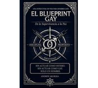 El Blueprint Gay: De la Supervivencia a la Paz