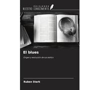 El blues: Origen y evolución de sus estilos