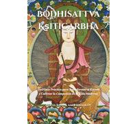 El Bodhisattva Kṣitigarbha: Una Guía Práctica para Transformar el Karma y Cultivar la Compasión en la Vida Moderna