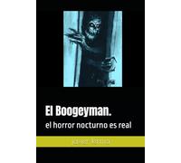 El Boogeyman.: el horror nocturno es real