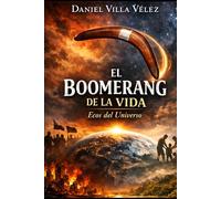 El Boomerang de la Vida: Ecos del Universo