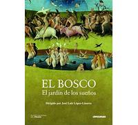 El Bosco El Jardin De Los Sueños