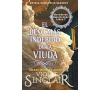 El Boso Mas Indebido de la Viuda: Novela Romántica Regency