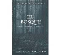 El Bosque: Cuando observas las sombras... Ellas te observan a ti