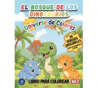 El Bosque de los Dinosaurios - Libro para Colorear: Universo de Colores