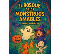 El Bosque de los Monstruos Amables