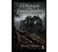 El bosque de los pasos mudos: Donde la niebla dicta su propia sentencia