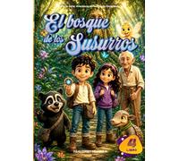 El bosque de los susurros: Cuando el valor de escuchar puede cambiar el destino de todos