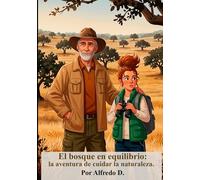 El bosque en equilibrio: la aventura de cuidar la naturaleza