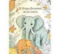 El Bosque Encantado de las Letras: Una aventura zoológica para Niños de 2-6 años