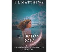 El botón rojo: un misterio de la detective digital