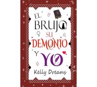EL BRUJO, SU DEMONIO Y YO