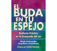 El Buda En Tu Espejo / The Buddha in Your Mirror: Budismo Practico en la Busqueda del Ser / Practical Buddhism and the Search for Self