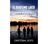 EL BUDISMO LAICO VISTO POR UN CIUDADANO CUALQUIERA