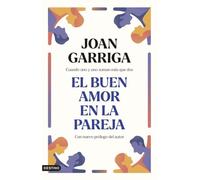 El buen amor en la pareja: Cuando uno y uno suman más que dos